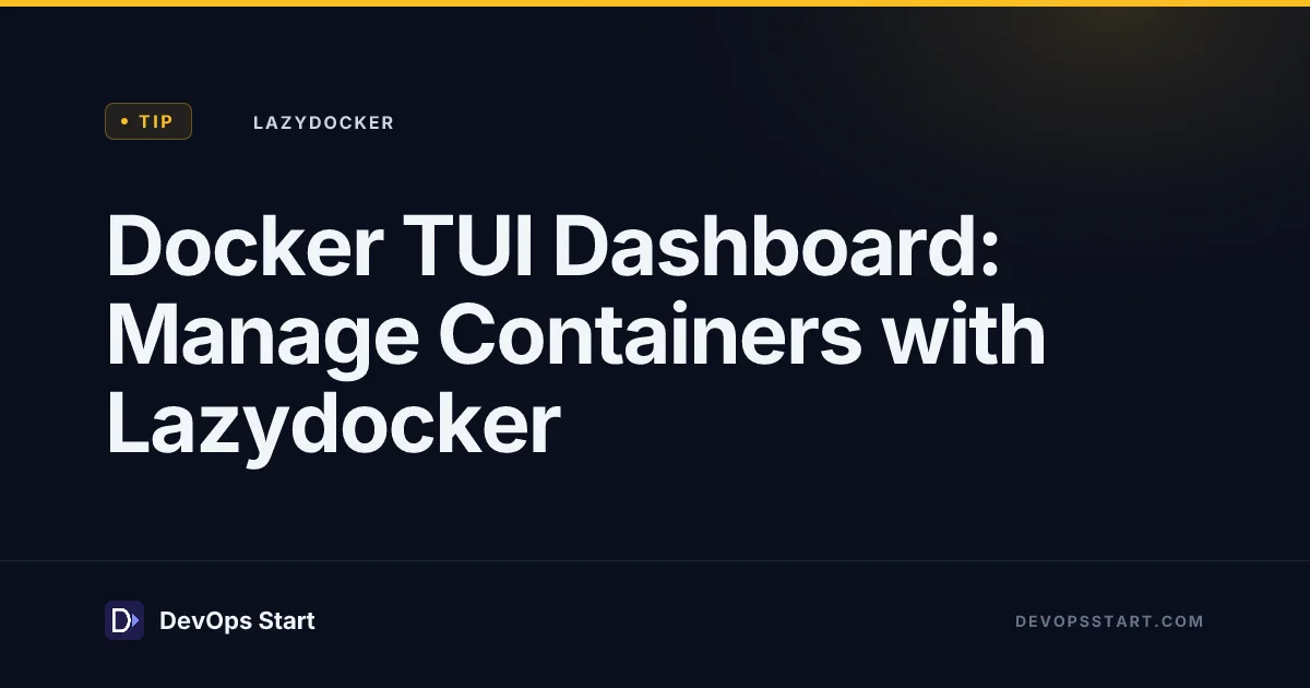 Docker TUI Dashboard: Manage Containers with Lazydocker